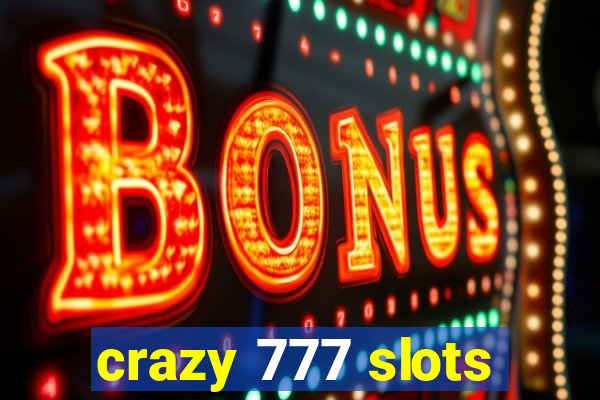 crazy 777 slots